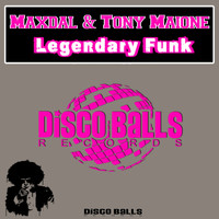 Maxdal & Tony Maione - Legendary Funk