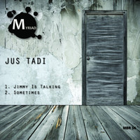 Jus Tadi - Jimmy Is Talking EP
