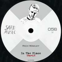 Rich Wakley - In The Place, Pt. 2: The Remixes