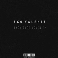 Ego Valente - Back Once Again EP