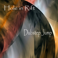 Hole In Rift - Dubstep Jump (Explicit)