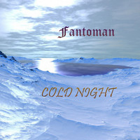 Fantoman - Cold Night