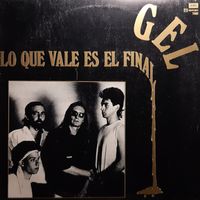 Gel - Lo Que Vale Es El Final