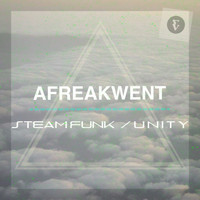 Afreakwent - Steam Funk / Unity