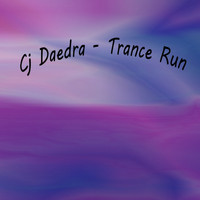 CJ Daedra - Trance Run (Explicit)