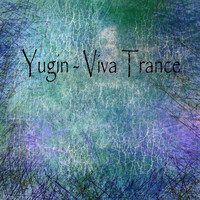 Yugin - Viva Trance