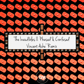 The Inaudibles - Phased & Confused (Vincent Ache Remix)