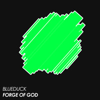 Blueduck - Forge of God (Radio Edit)