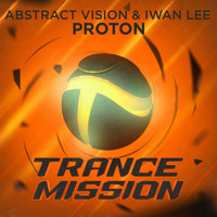 Abstract Vision & Iwan Lee - Proton