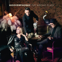 Hooverphonic - The Wrong Place