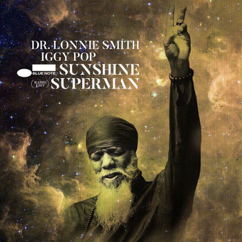Dr. Lonnie Smith, Iggy Pop - Sunshine Superman (Radio Edit)