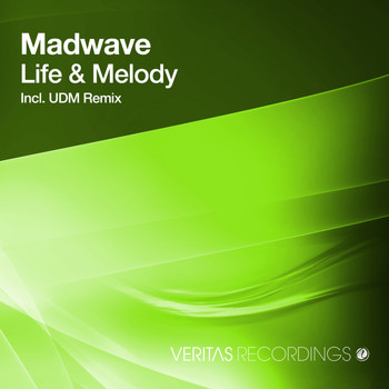 Madwave - Life & Melody