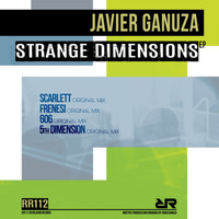 Javier Ganuza - Strange Dimensions Ep