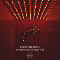 Chris Schambacher - Distant Direction / A Million Miles