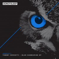 Tommy Vercetti - Blue Submarine EP