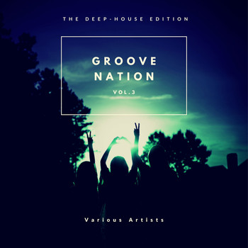 Various Artists - Groove Nation (The Deep-House Edition), Vol. 3