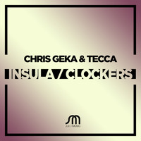 Chris Geka & Tecca - Insula / Clockers