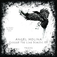 Angel Molina - Crossed The Line Dimitri