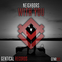 Neighbors - With You