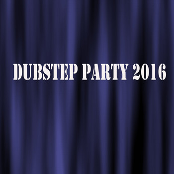 Various Artists - Dubstep Party 2016 (Explicit)