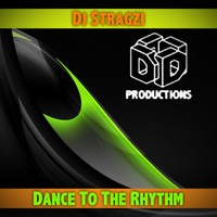Dj Stragzi - Dance To The Rhythm