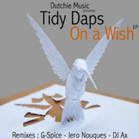 Tidy Daps - On A Wish