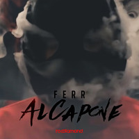 Ferr - Al Capone (Explicit)