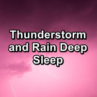 Rain Storm & Thunder Sounds - Thunderstorm and Rain Deep Sleep