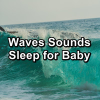 Nature - Waves Sounds Sleep for Baby