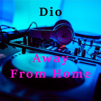 Dio - Away From Home