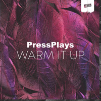 Pressplays - Warm It Up