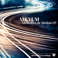 Aleyum - Memories In Motion Ep