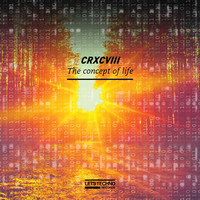 CRXCVIII - The Concept Of Life