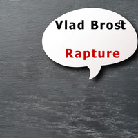 Vlad Brost - Rapture (Explicit)