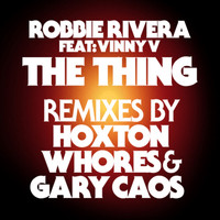 Robbie Rivera feat. Vinny Z - The Thing