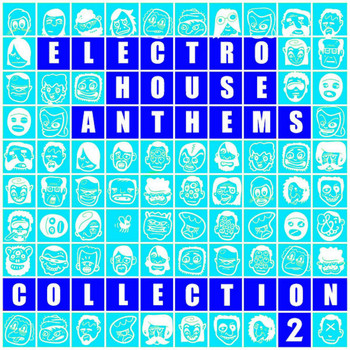 Various Artists - Electro House Anthems: Collection 2