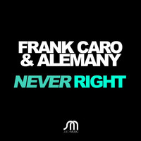Frank Caro & Alemany - Never Right