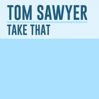 Tom Sawyer - Take That