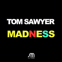 Tom Sawyer - Madness