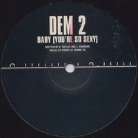 Dem 2 - Baby (You're So Sexy)