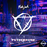 Fahjah - Psyberpunk (Extended Mixes) (Explicit)