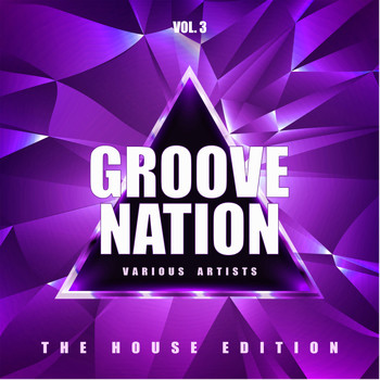 Various Artists - Groove Nation (The House Edition), Vol. 3