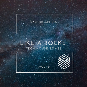 Various Artists - Like A Rocket (Tech House Bombs), Vol. 2 (Explicit)