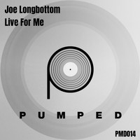 Joe Longbottom - Live For Me