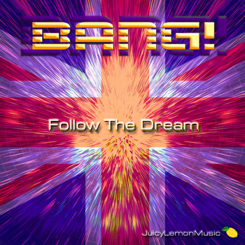 Bang! - Follow the Dream