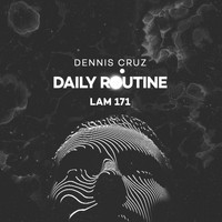Dennis Cruz - Daily Routine