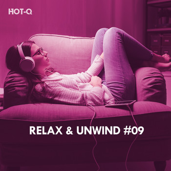 HOTQ - Relax & Unwind, Vol. 09 (Explicit)
