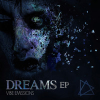Vibe Emissions - Dreams EP