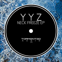 YYZ - Neck Freeze EP