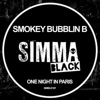Smokey Bubblin B - One Night In Paris